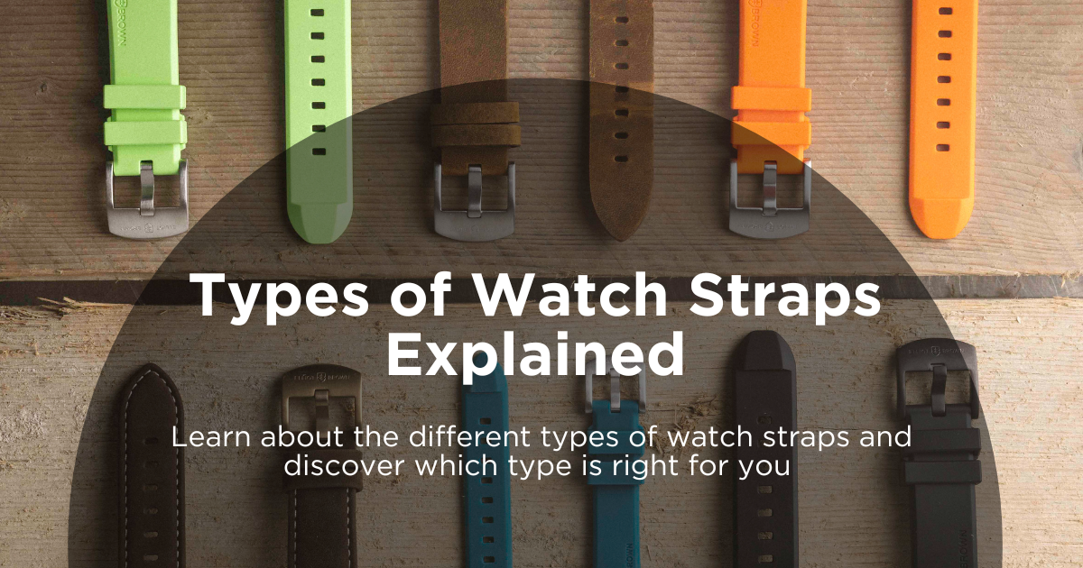 Types of Watch Straps Explained Elliot Brown Watches